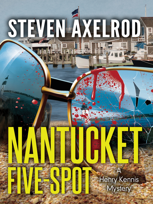 Title details for Nantucket Five-spot by Steven Axelrod - Available